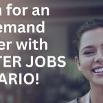 A white woman smiles. The graphic says you can train for an in-demand career with the Better Jobs Ontario program